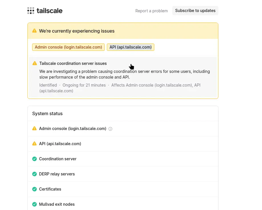 Tailscale is having performance issue with Admin and API