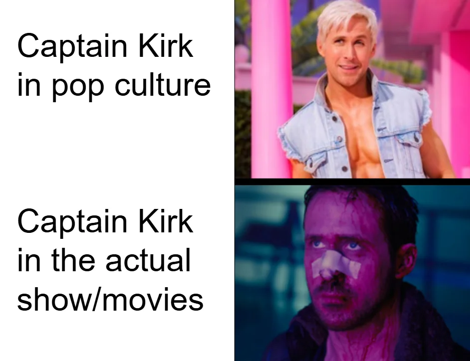 you can tell a lot about someone by the Captain Kirk they remember