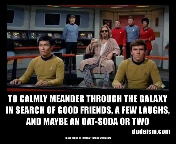 That’s like… your prime directive dude