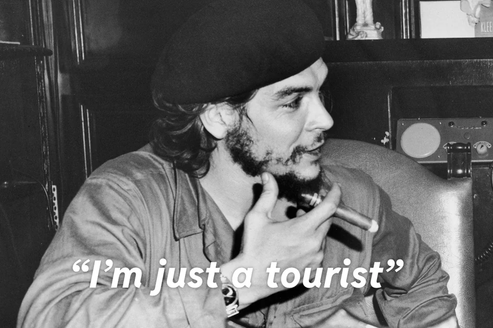 he's in fact a tourist with friends everywhere