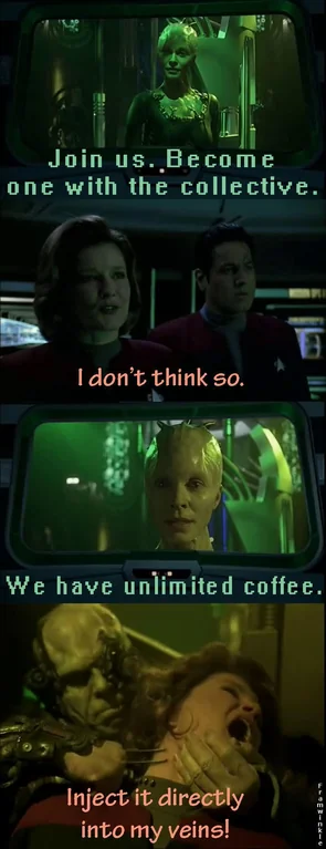 You will be caffeinated. Resistance is futile.