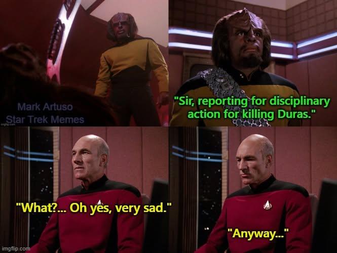 And then a few years later he kills Gowron, and gets an ambassadorship out of it.