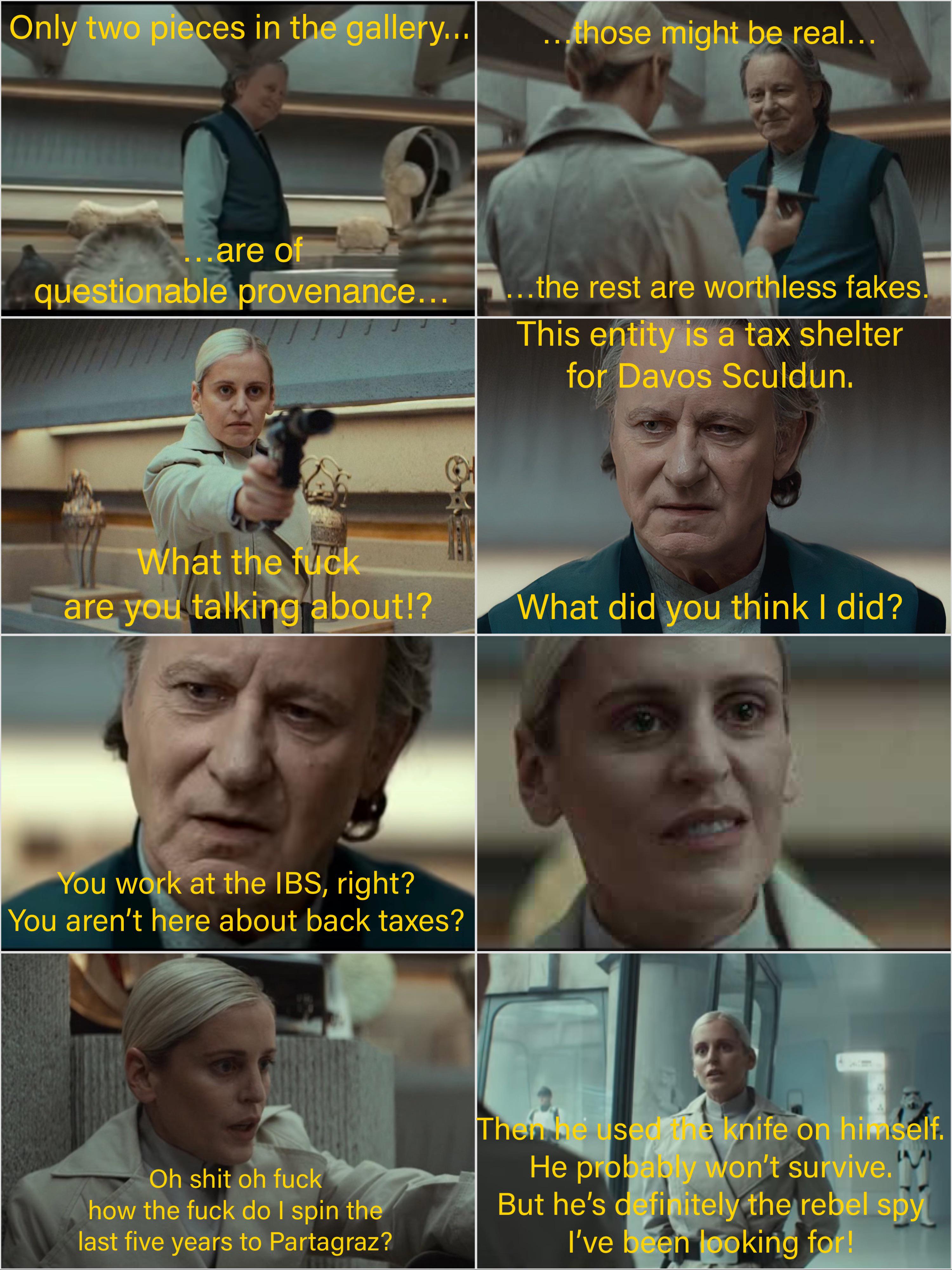 Yes, the Imperial Bureau of Sales, they’re here for the sales taxes right?