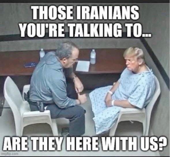 Those Iranians you're talking to...
