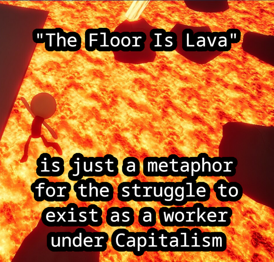 "the floor is lava"