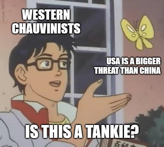 Tankie is when you point out imperialism and war crimes