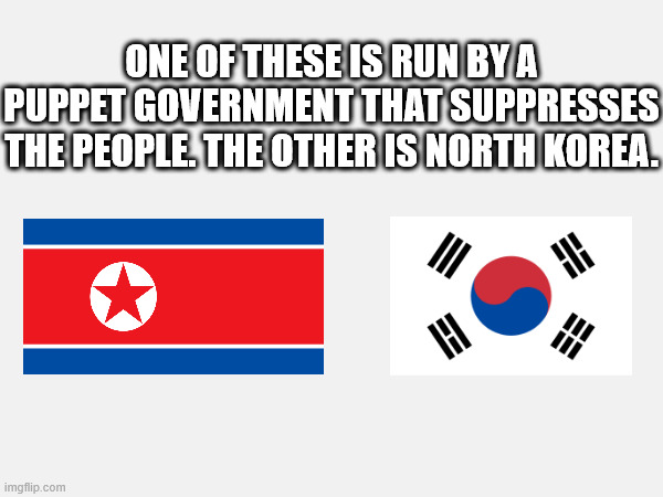 The DPRK fighting for good against imperialism, SK too busy being a US vassal state